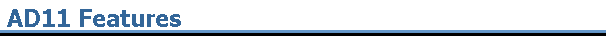 AD11 Features