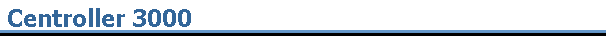 Centroller 3000